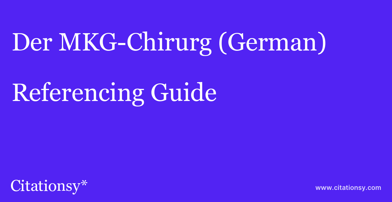 cite Der MKG-Chirurg (German)  — Referencing Guide
